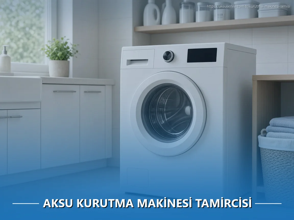 Aksu Kurutma Makinesi Tamircisi