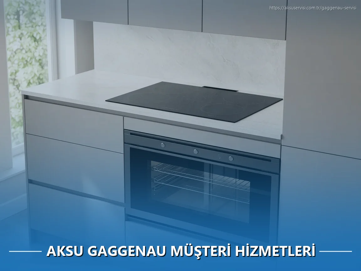 Aksu Gaggenau Müşteri Hizmetleri
